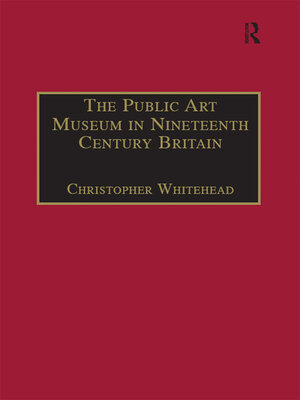 cover image of The Public Art Museum in Nineteenth Century Britain